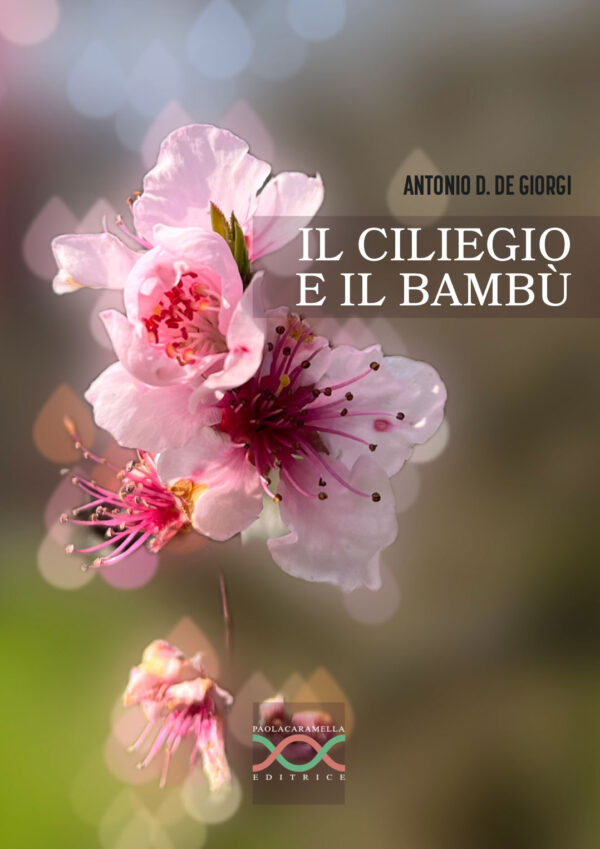 Il ciliegio e il bambù di Antonio D. De Giorgi